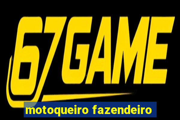 motoqueiro fazendeiro
